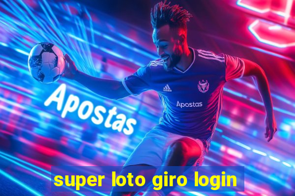 super loto giro login